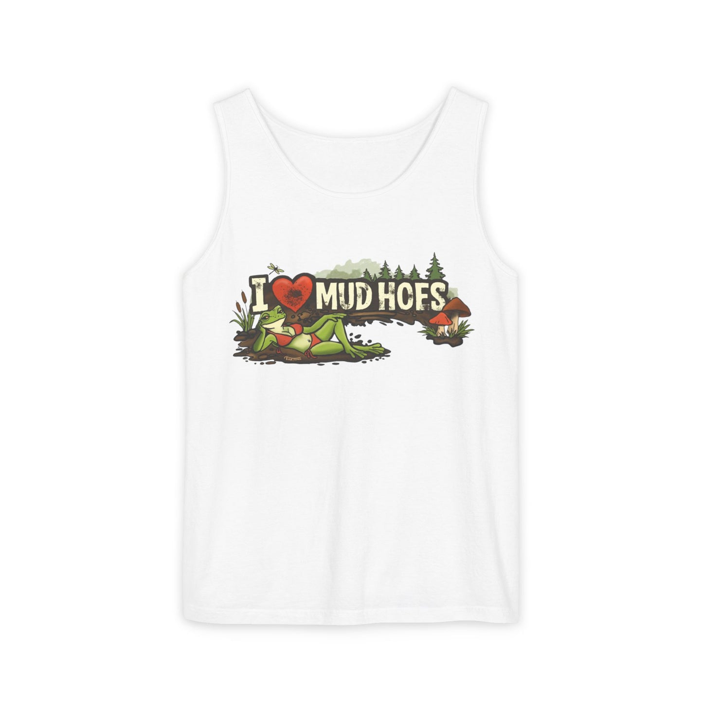 I love Mud Hoes Tank Top — Shirt for Mud Lovers